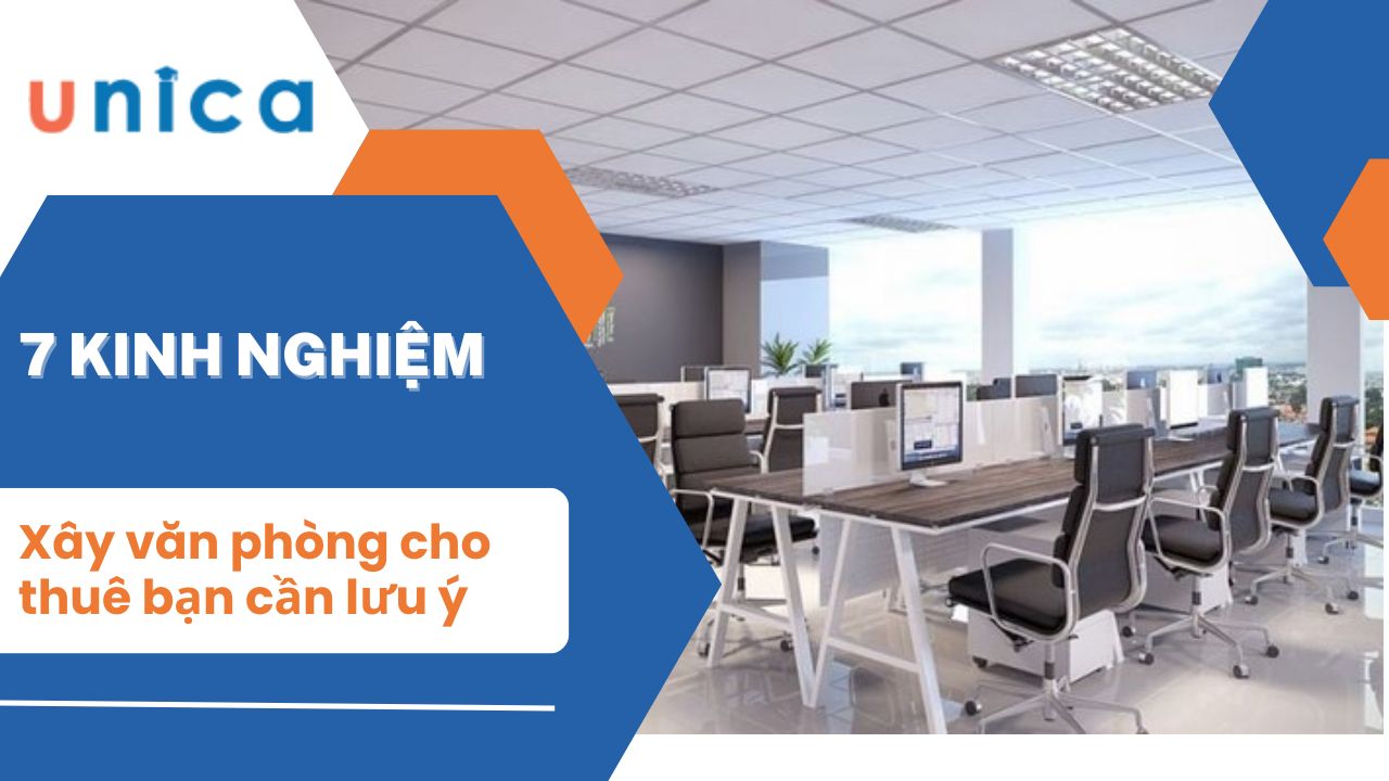 7 Kinh nghiệm xây văn phòng cho thuê bạn cần lưu ý