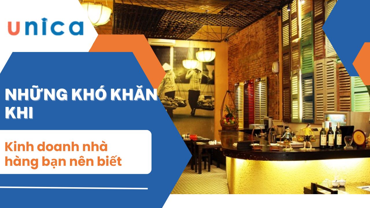 Những khó khăn khi kinh doanh nhà hàng bạn nên biết