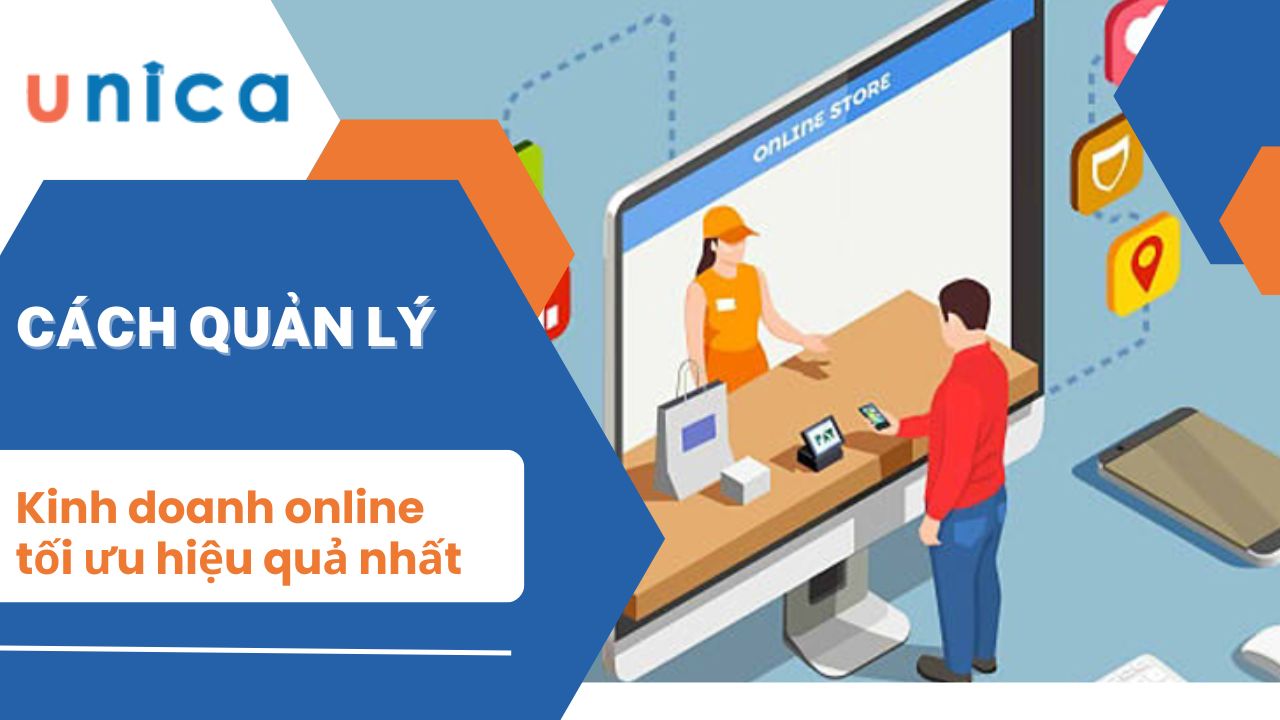 Cách quản lý kinh doanh online tối ưu hiệu quả nhất