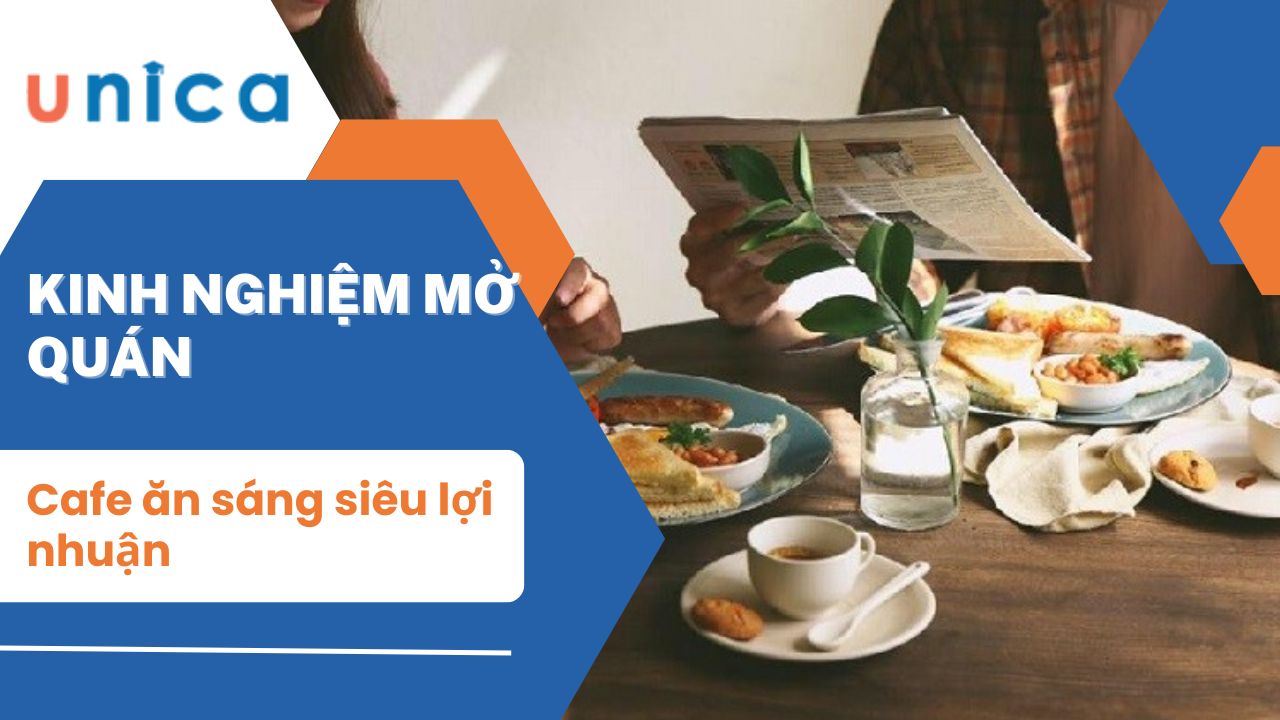 Kinh nghiệm mở quán cafe ăn sáng siêu lợi nhuận