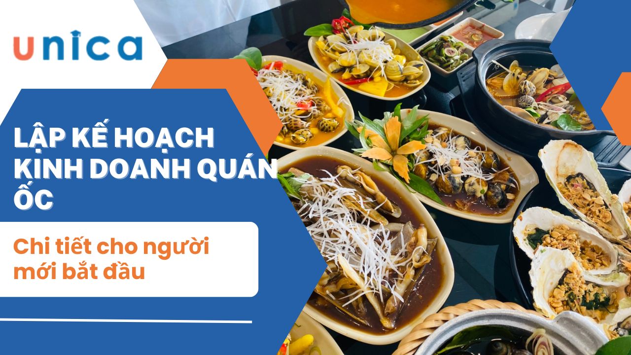 Lập kế hoạch kinh doanh quán ốc chi tiết cho người mới bắt đầu