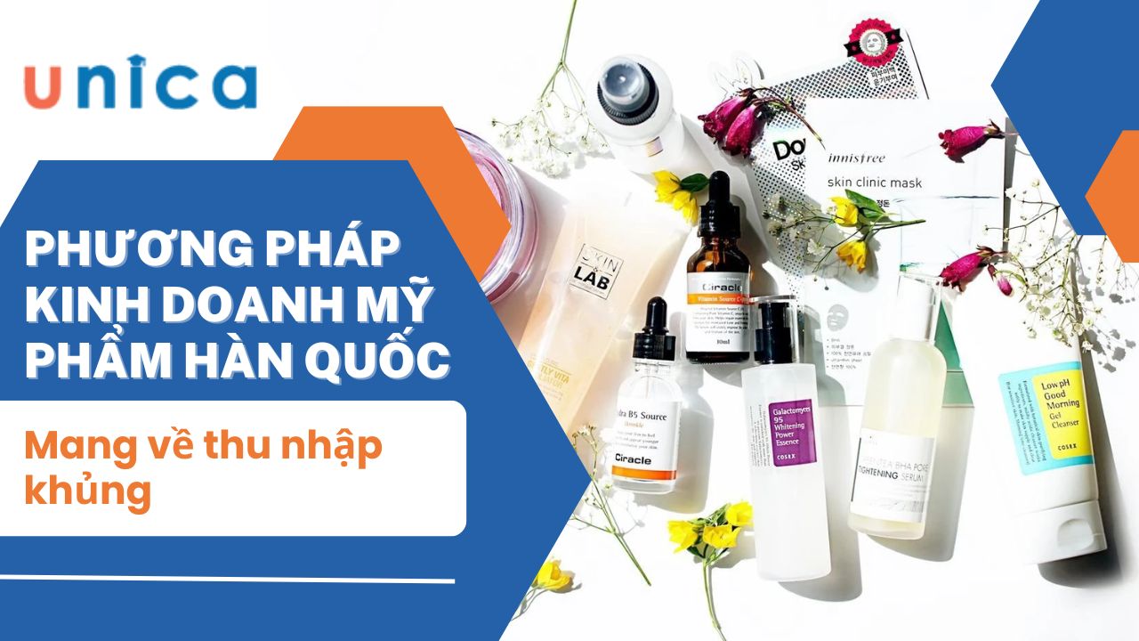 Phương pháp kinh doanh mỹ phẩm Hàn Quốc mang về thu nhập khủng