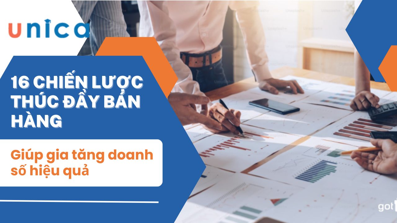 16 chiến lược thúc đẩy bán hàng giúp gia tăng doanh số hiệu quả