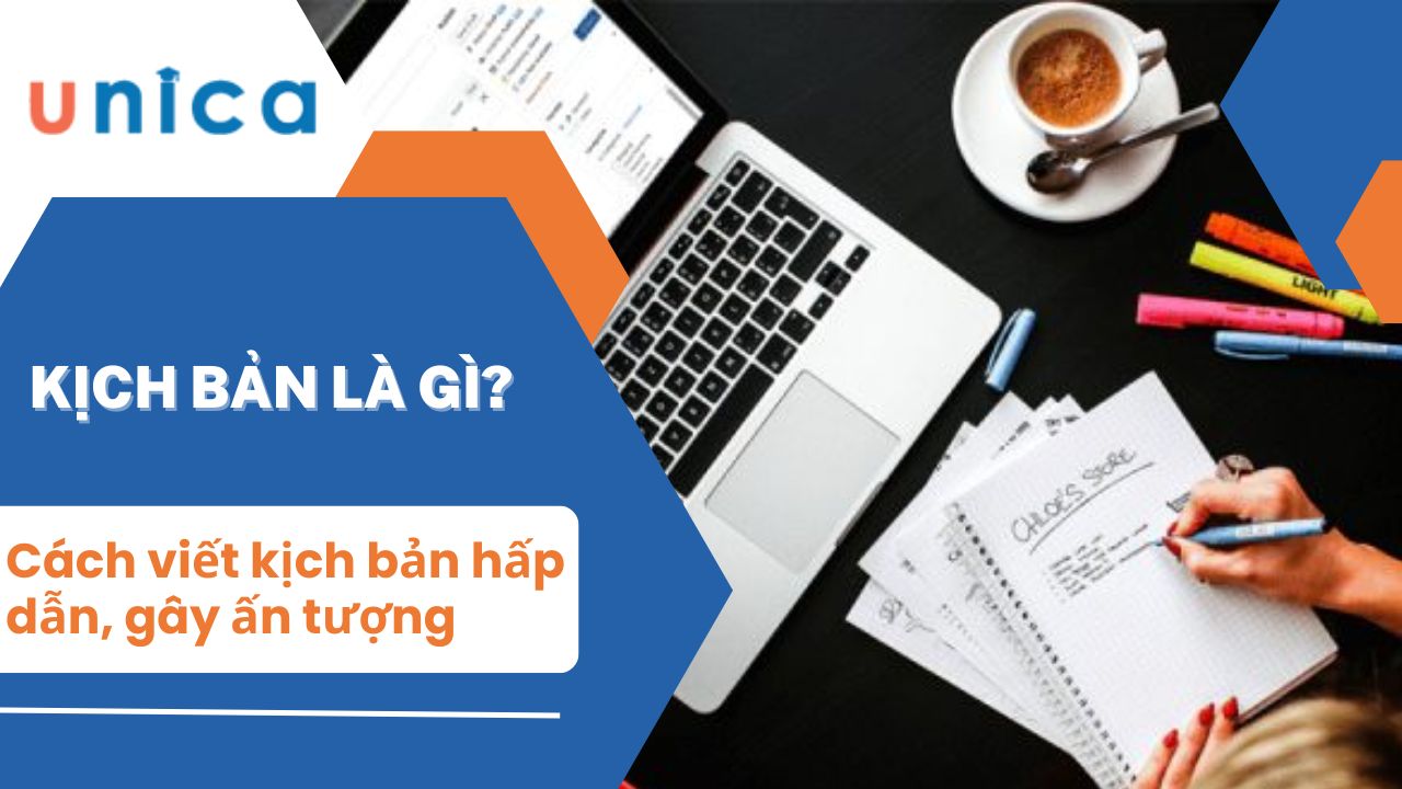 Cách viết kịch bản hấp dẫn và gây ấn tượng mạnh