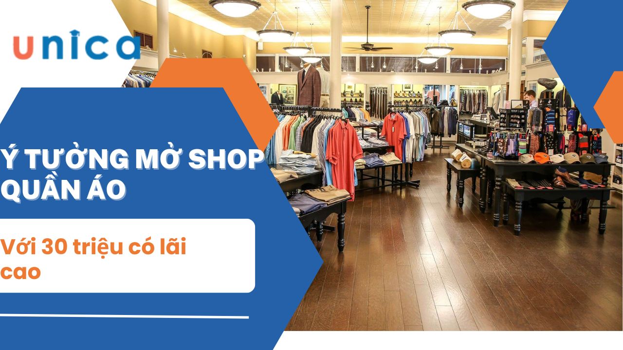 Ý tưởng mở shop quần áo với 30 triệu có lãi cao