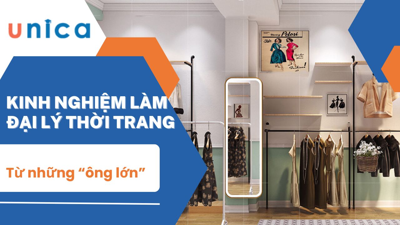 Kinh nghiệm làm đại lý thời trang từ những “ông lớn”