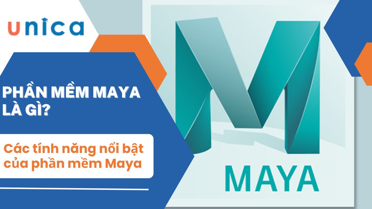 Phần mềm Maya là gì? Tính năng nổi bật của Maya là gì?