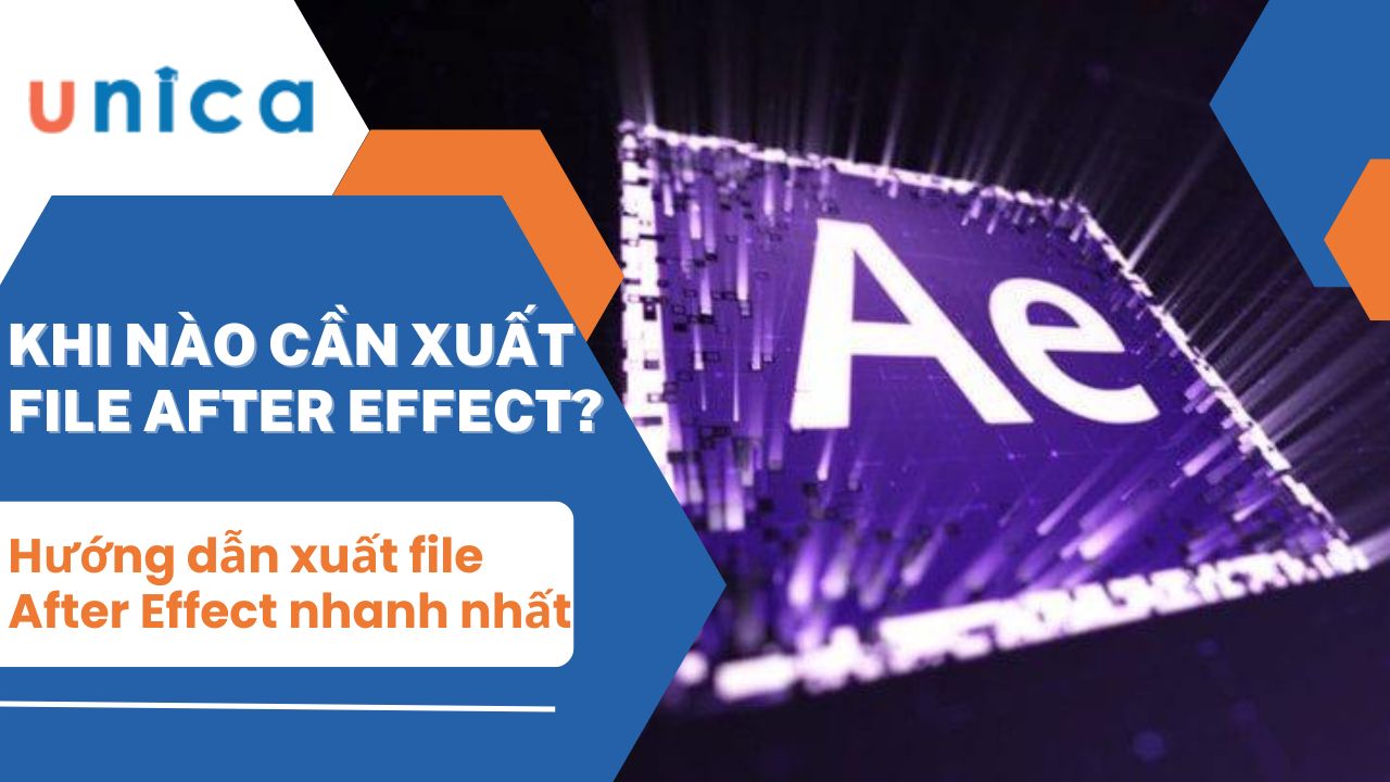 Hướng dẫn cách xuất file After Effect đơn giản nhất