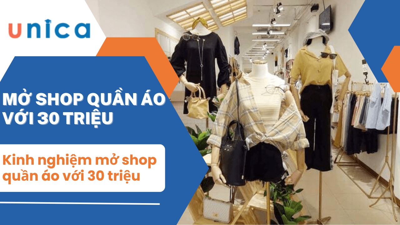 Ý tưởng mở shop quần áo với 30 triệu có lãi cao cực kỳ hấp dẫn