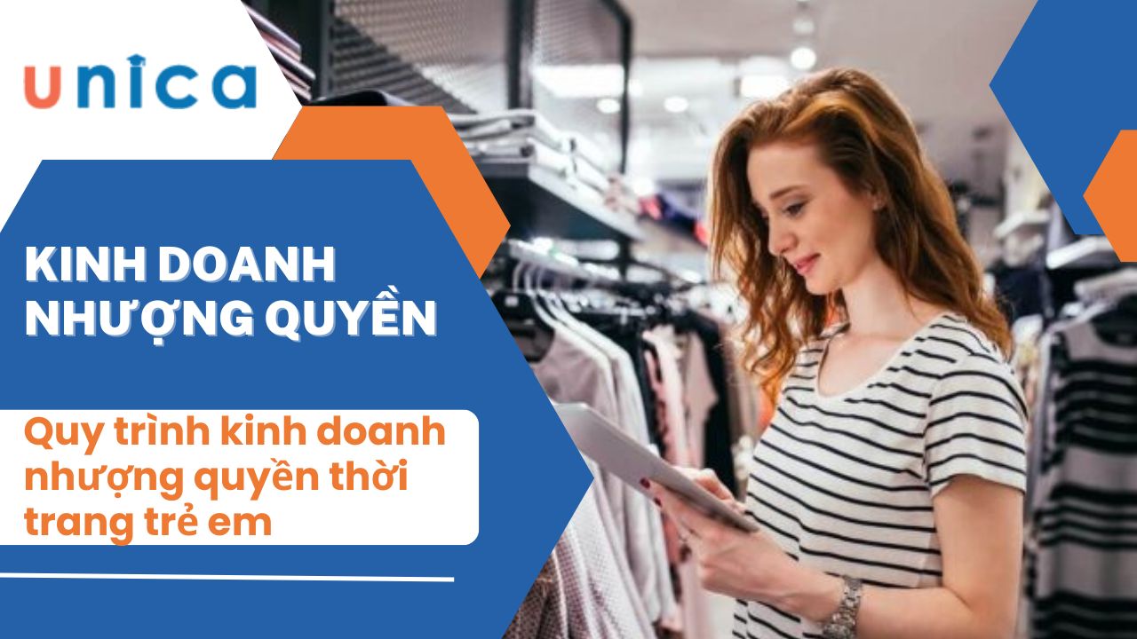 Quy trình kinh doanh nhượng quyền thương hiệu thời trang trẻ em