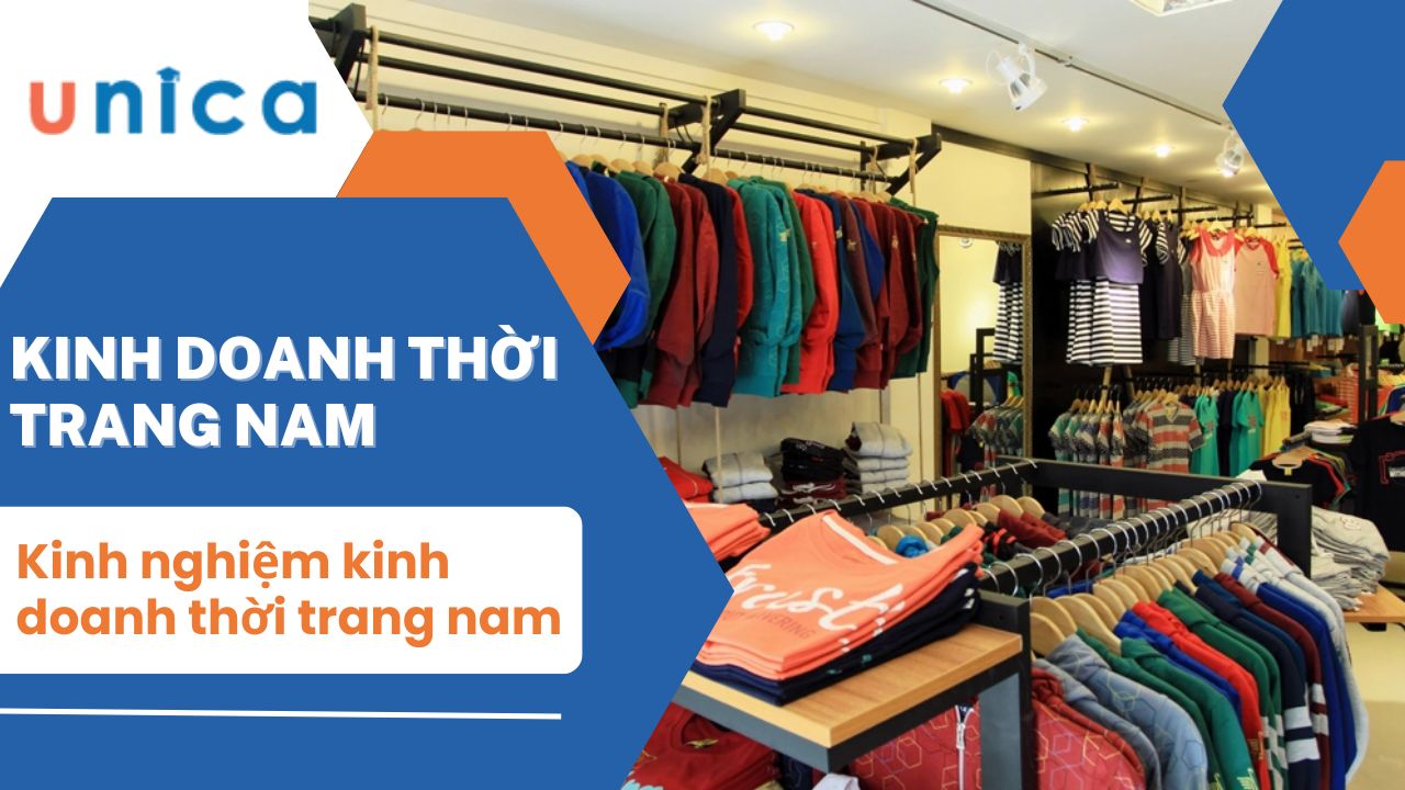 Tiết lộ kinh nghiệm khi kinh doanh thời trang nam