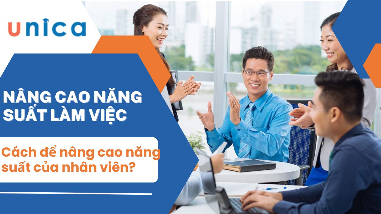 Làm sao để nâng cao năng suất của nhân viên?