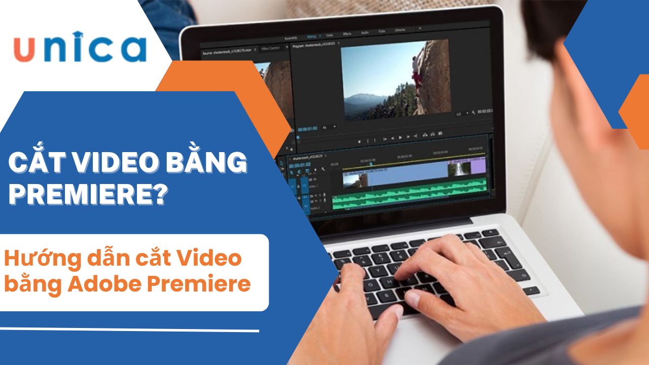 7 Bước cắt video bằng Adobe Premiere cực đơn giản