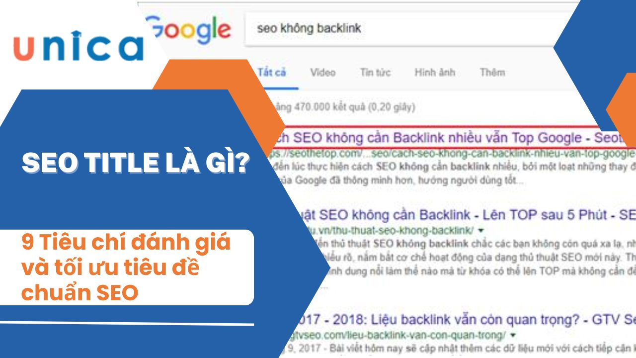 SEO title là gì? 9 Tiêu chí đánh giá và tối ưu tiêu đề chuẩn SEO