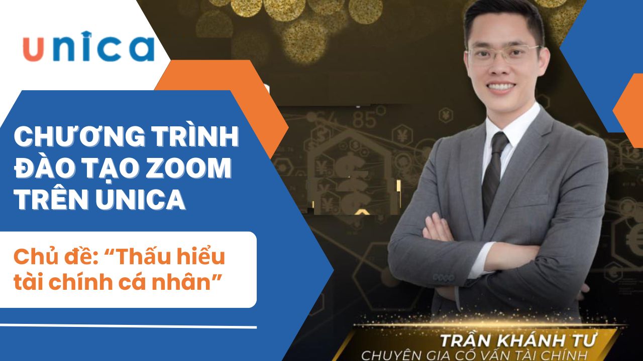 Chương trình đào tạo Thấu hiểu tài chính cá nhân - Chuyên gia Trần Khánh Tư