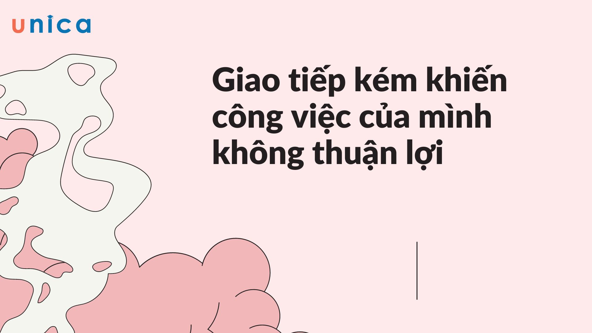 Bất lợi trong công việc vì giao tiếp kém