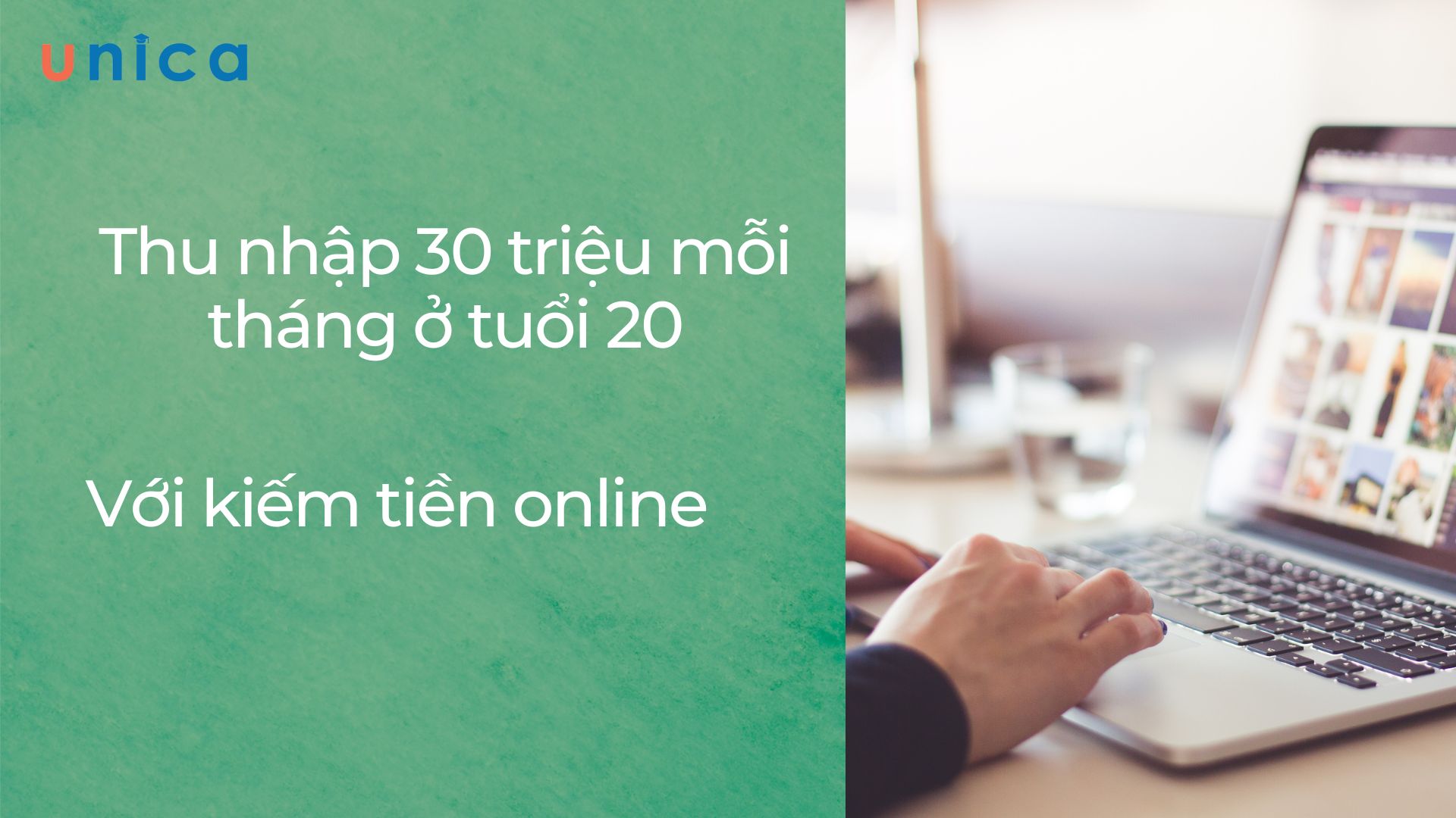 Kiếm tiền online 30 triệu mỗi tháng ở độ tuổi còn rất trẻ