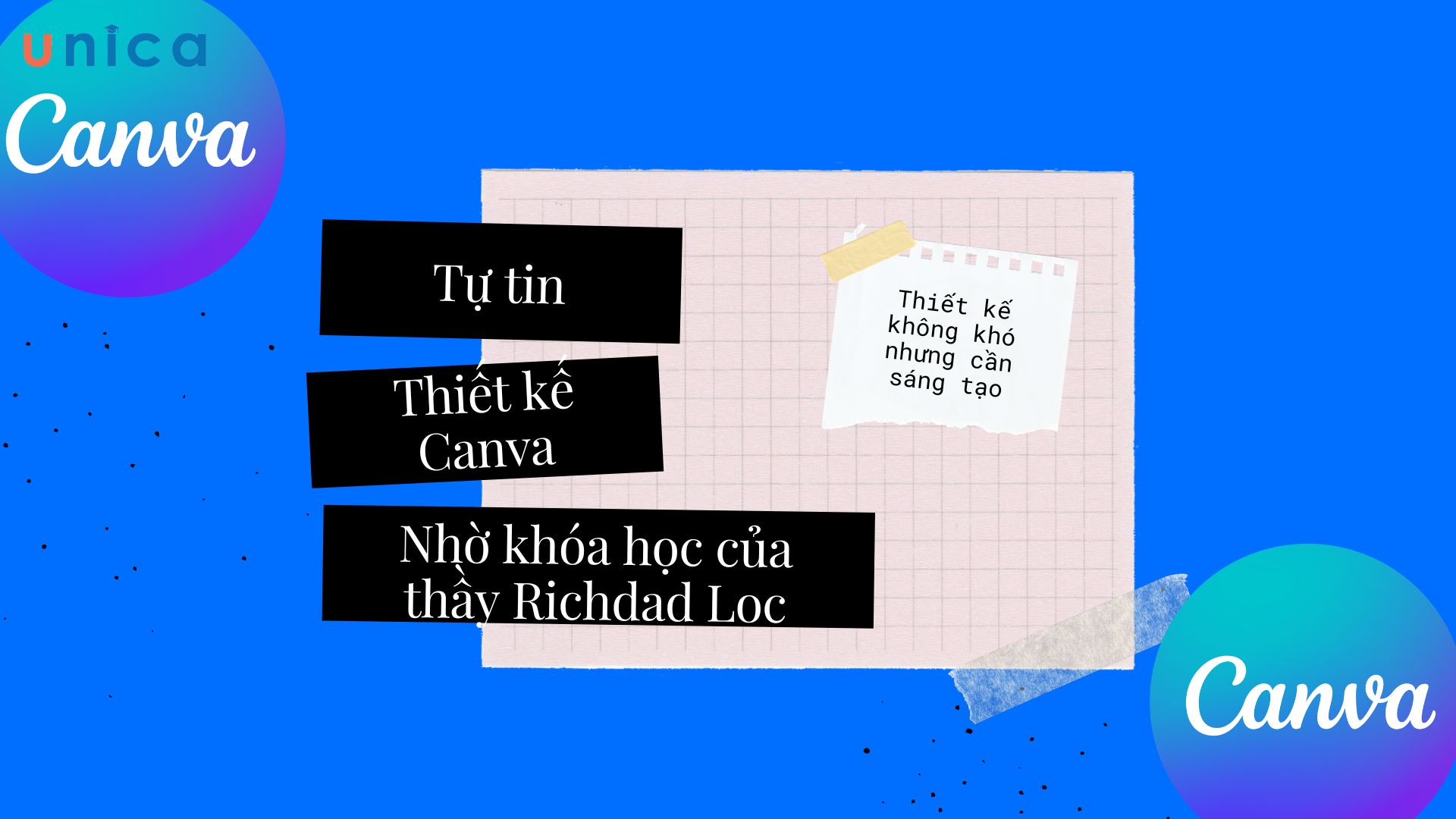Tự tin thiết kế Canva nhờ khóa học của thầy Richdad Loc