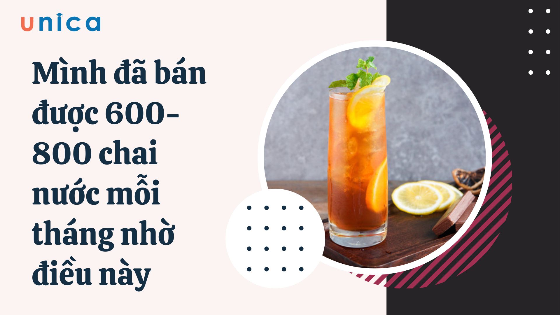 Mình đã bán được 600-800 chai nước mỗi tháng nhờ điều này