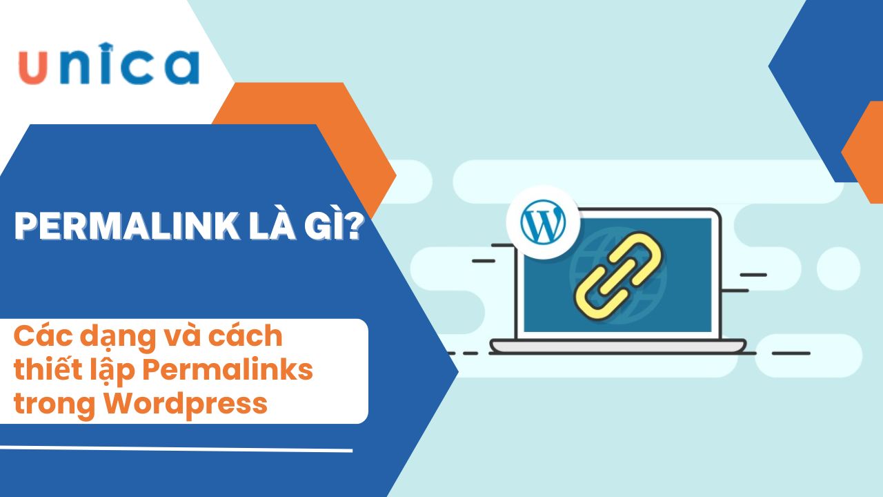 Permalink là gì? Các dạng và cách thiết lập Permalinks trong Wordpress