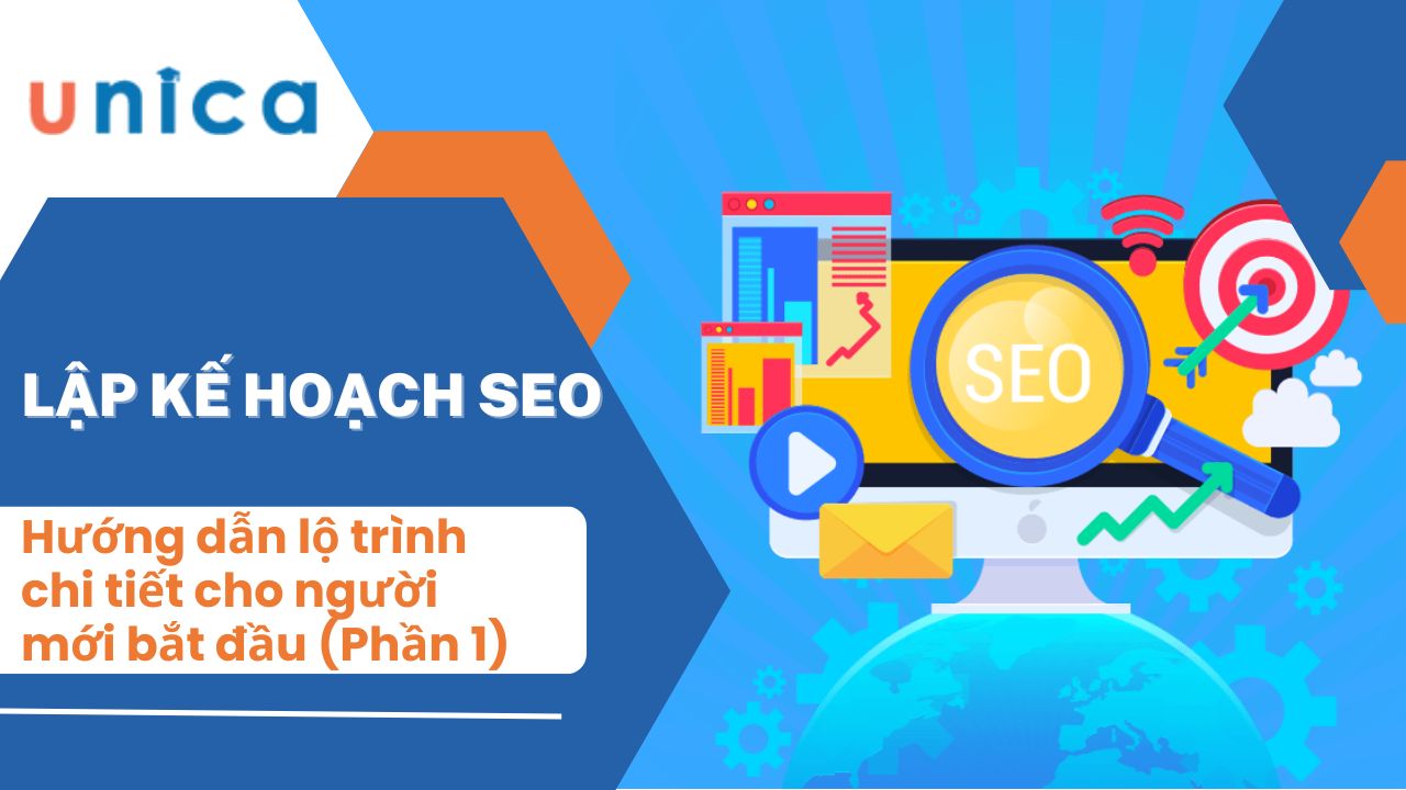 Hướng dẫn lập kế hoạch SEO chi tiết cho người mới