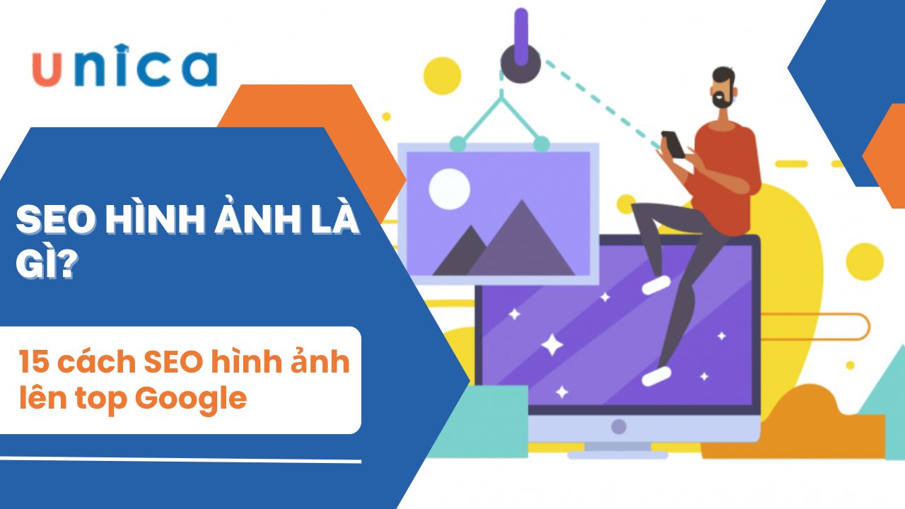 SEO hình ảnh là gì? 13 cách SEO hình ảnh lên Google hiệu quả