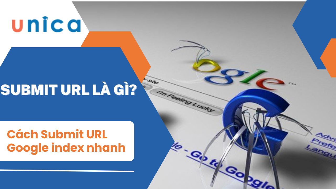 Submit URL là gì? Hướng dẫn submit URL Google index nhanh chóng nhất