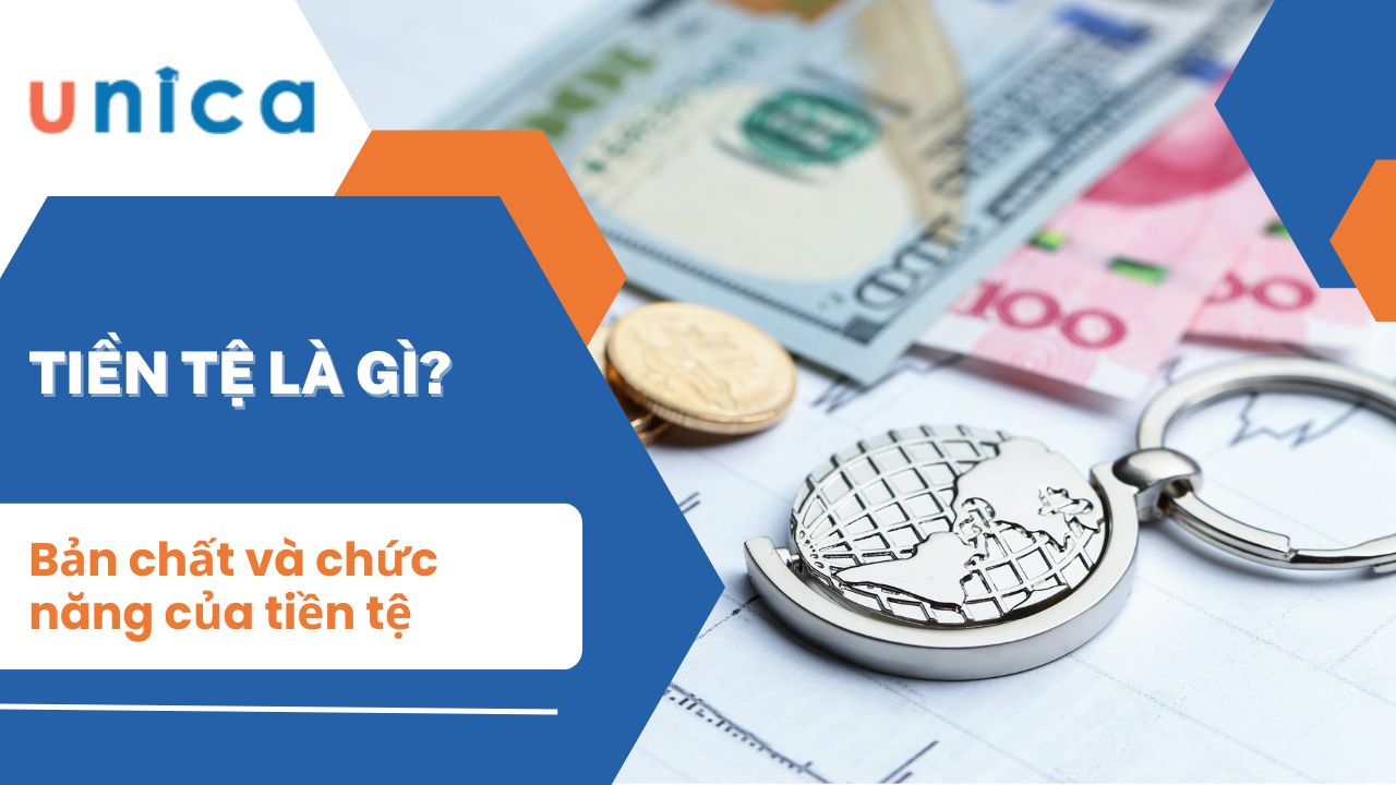 Tiền tệ là gì? Bản chất và chức năng của tiền tệ