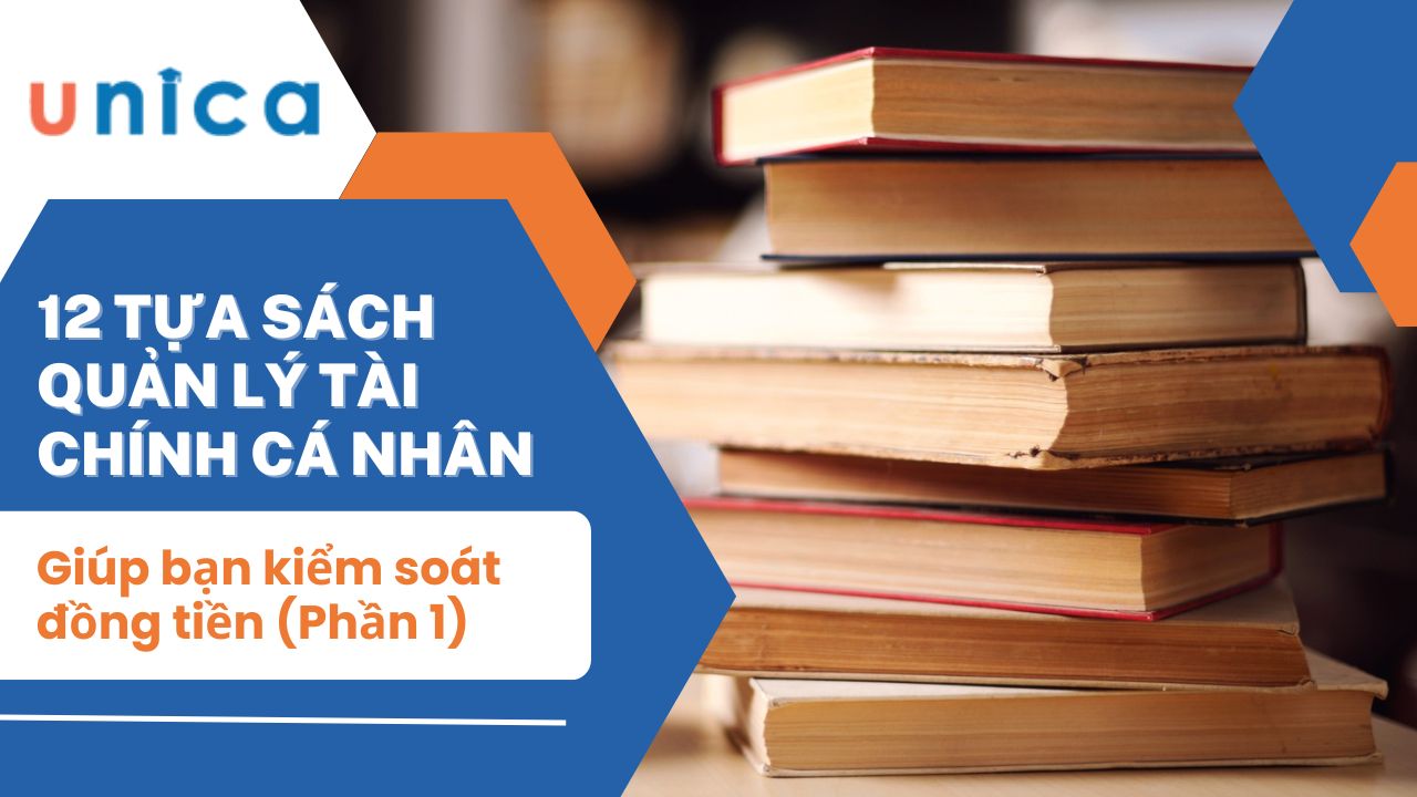 10 Cuốn sách quản lý tài chính cá nhân giúp bạn kiểm soát đồng tiền