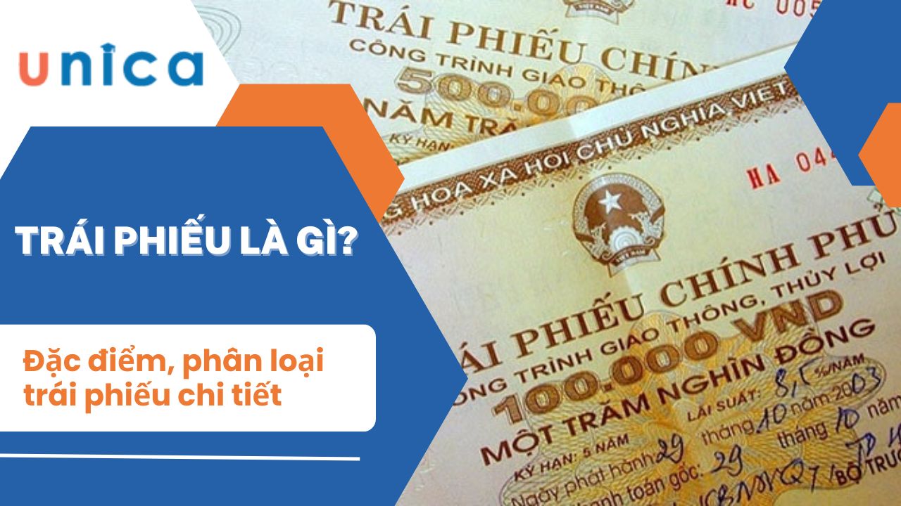 Trái phiếu là gì? Đặc điểm và phân loại trái phiếu chi tiết