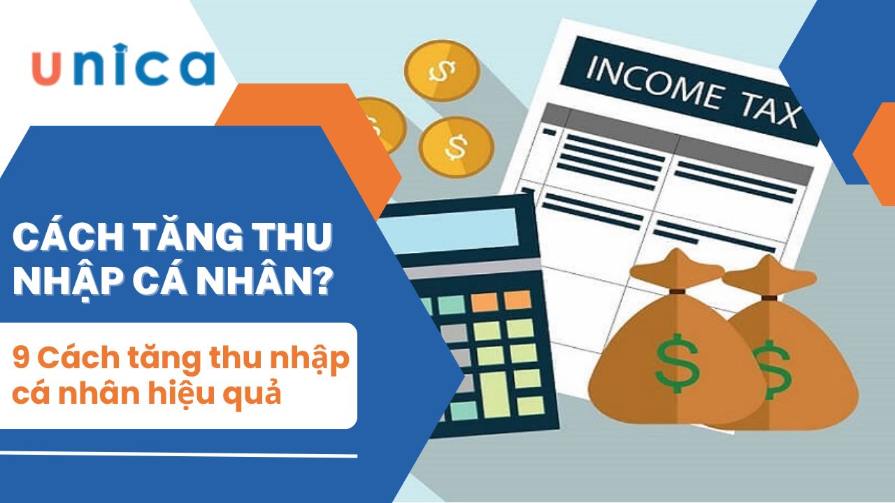 9 Cách tăng thu nhập hiệu quả ai cũng có thể thực hiện