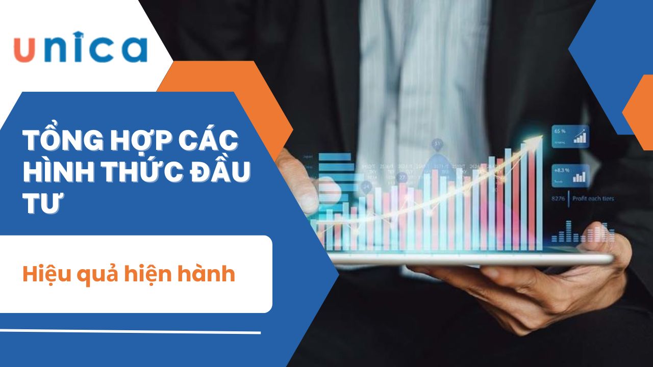 Tổng hợp các hình thức đầu tư hiệu quả hiện hành