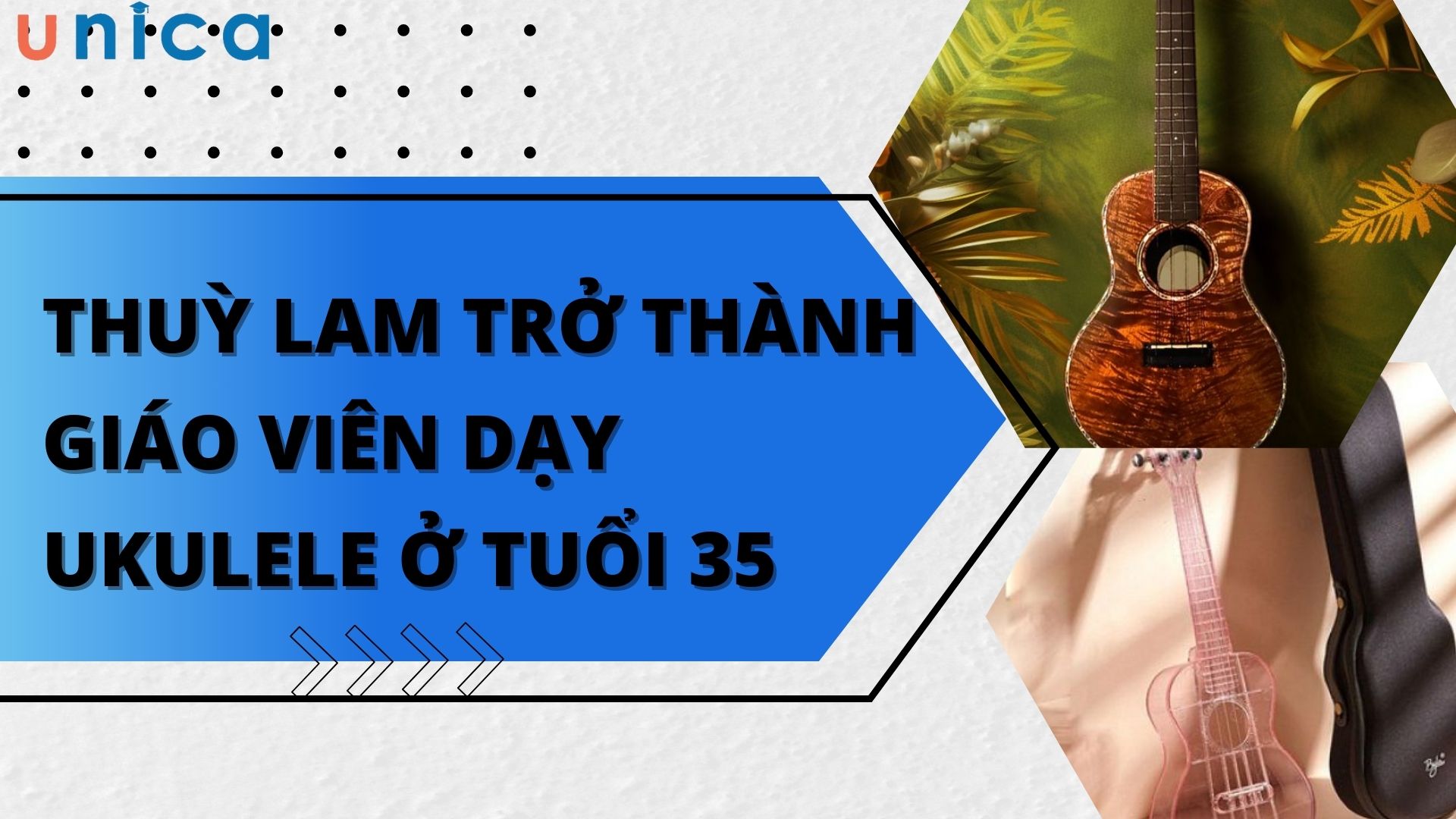 Thuỳ Lam trở thành giáo viên dạy Ukulele ở tuổi 35