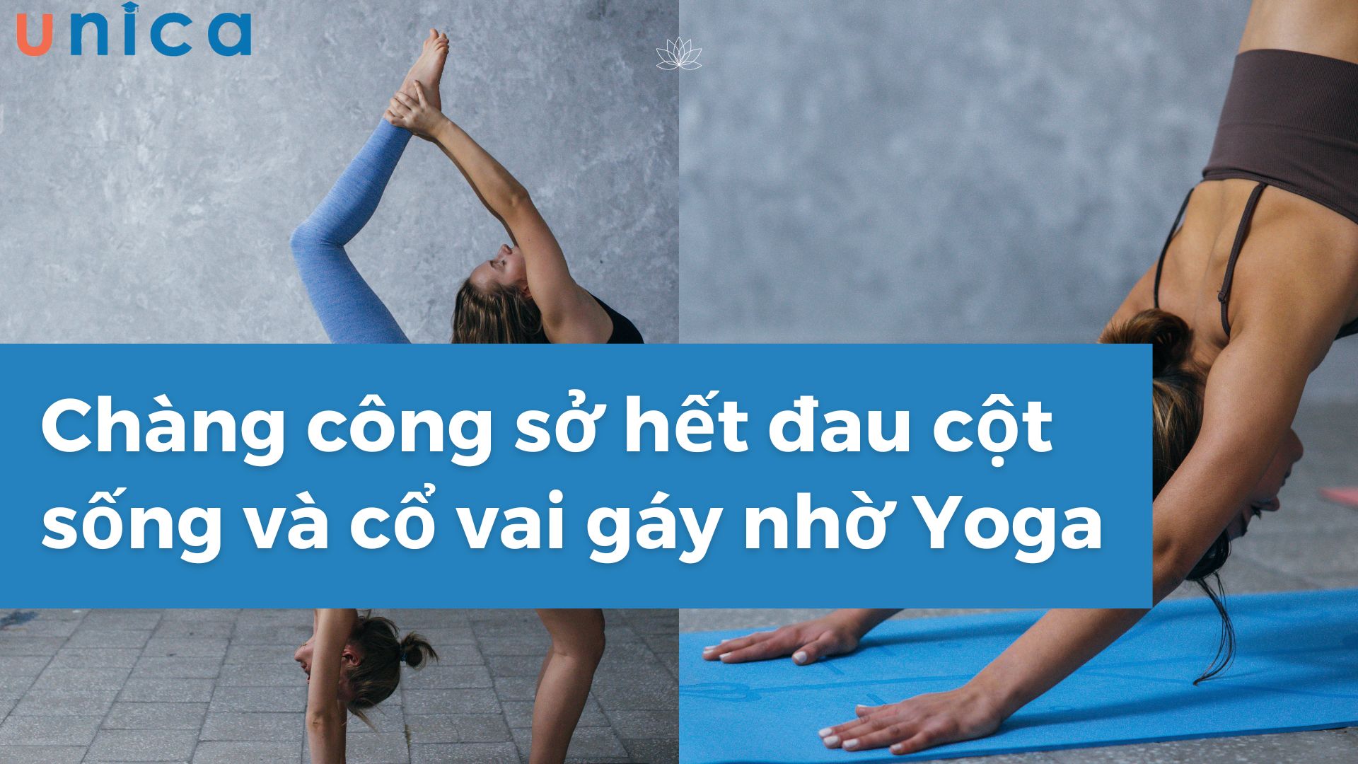 Chàng công sở hết đau cột sống và cổ vai gáy nhờ Yoga