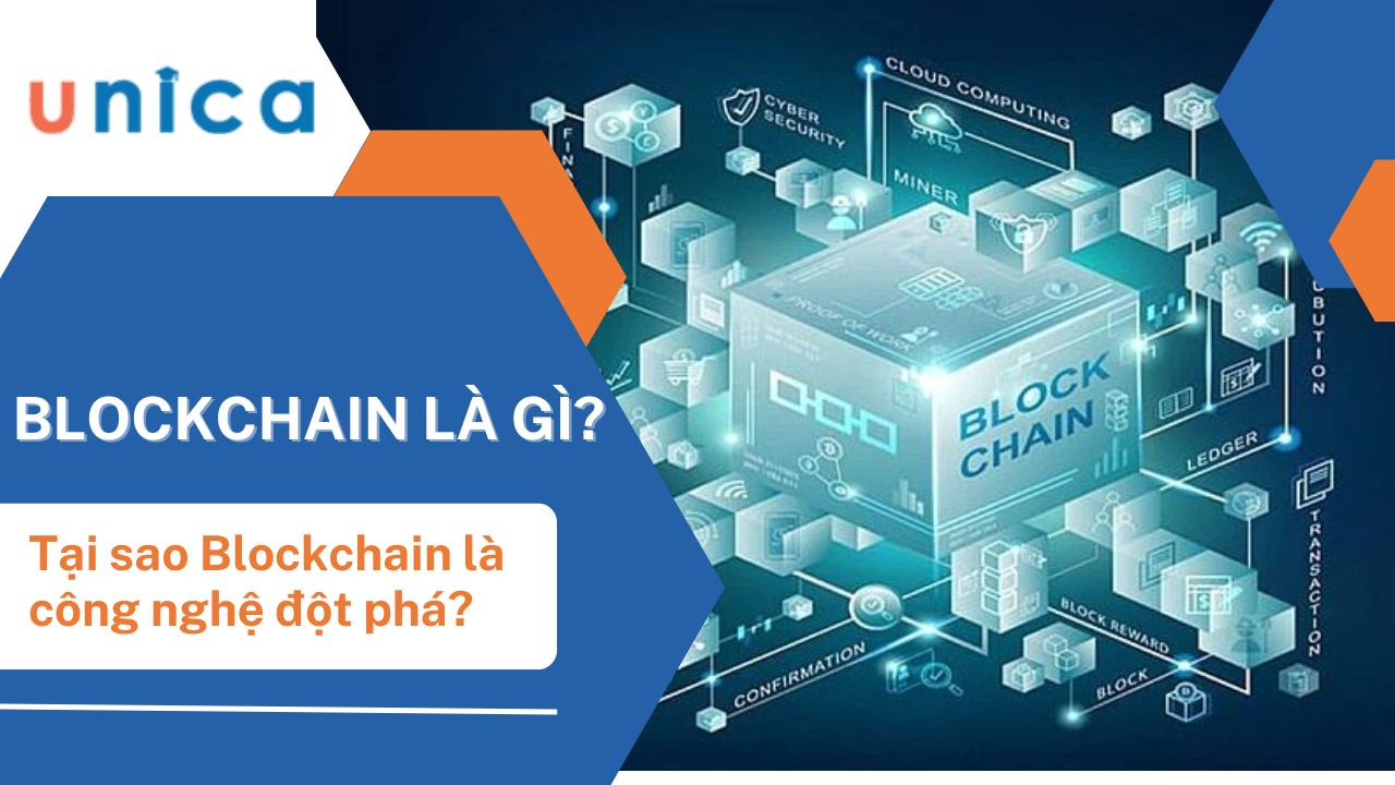 Blockchain là gì? Tại sao Blockchain là công nghệ đột phá thời đại?