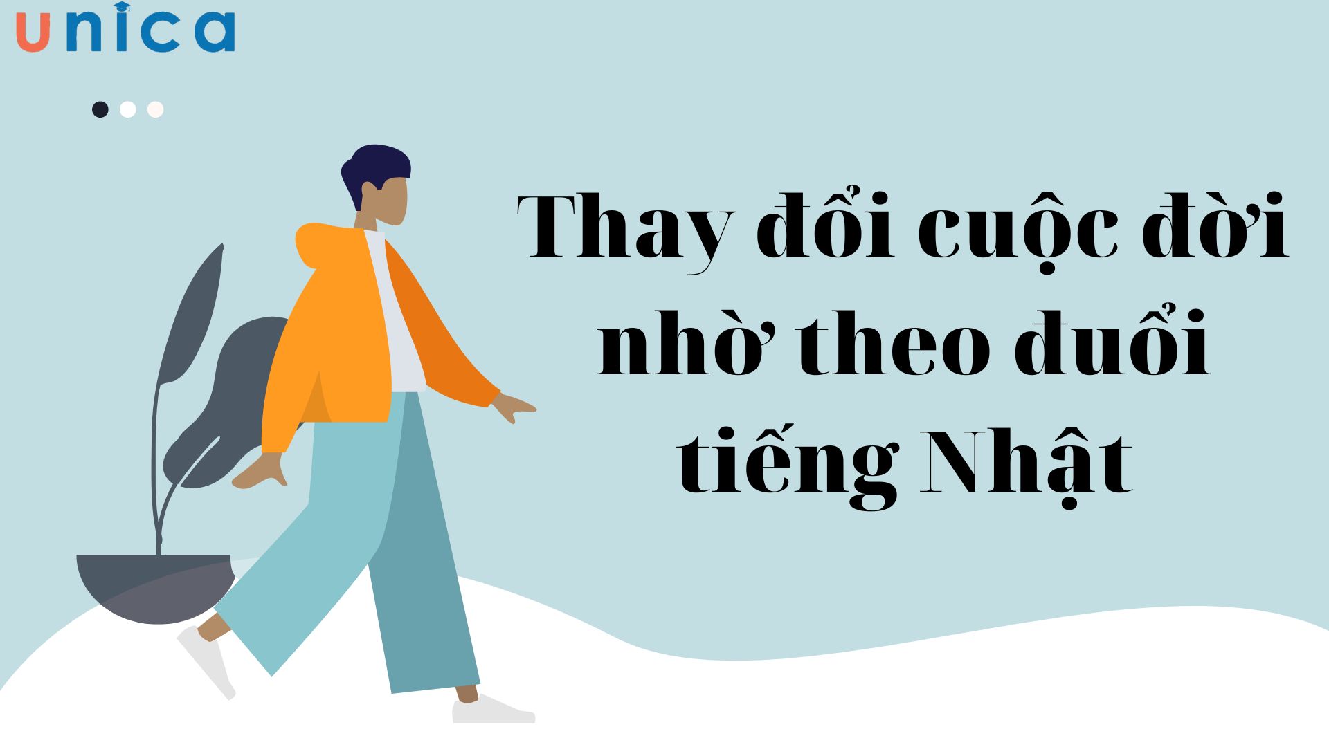 Thay đổi cuộc đời nhờ quyết tâm theo đuổi tiếng Nhật