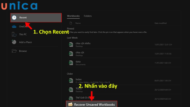 Ở mục Recent chọn Recover Unsaved Workbooks