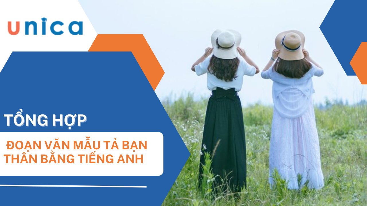 5 Bài mẫu viết đoạn văn về bạn thân bằng tiếng anh ấn tượng