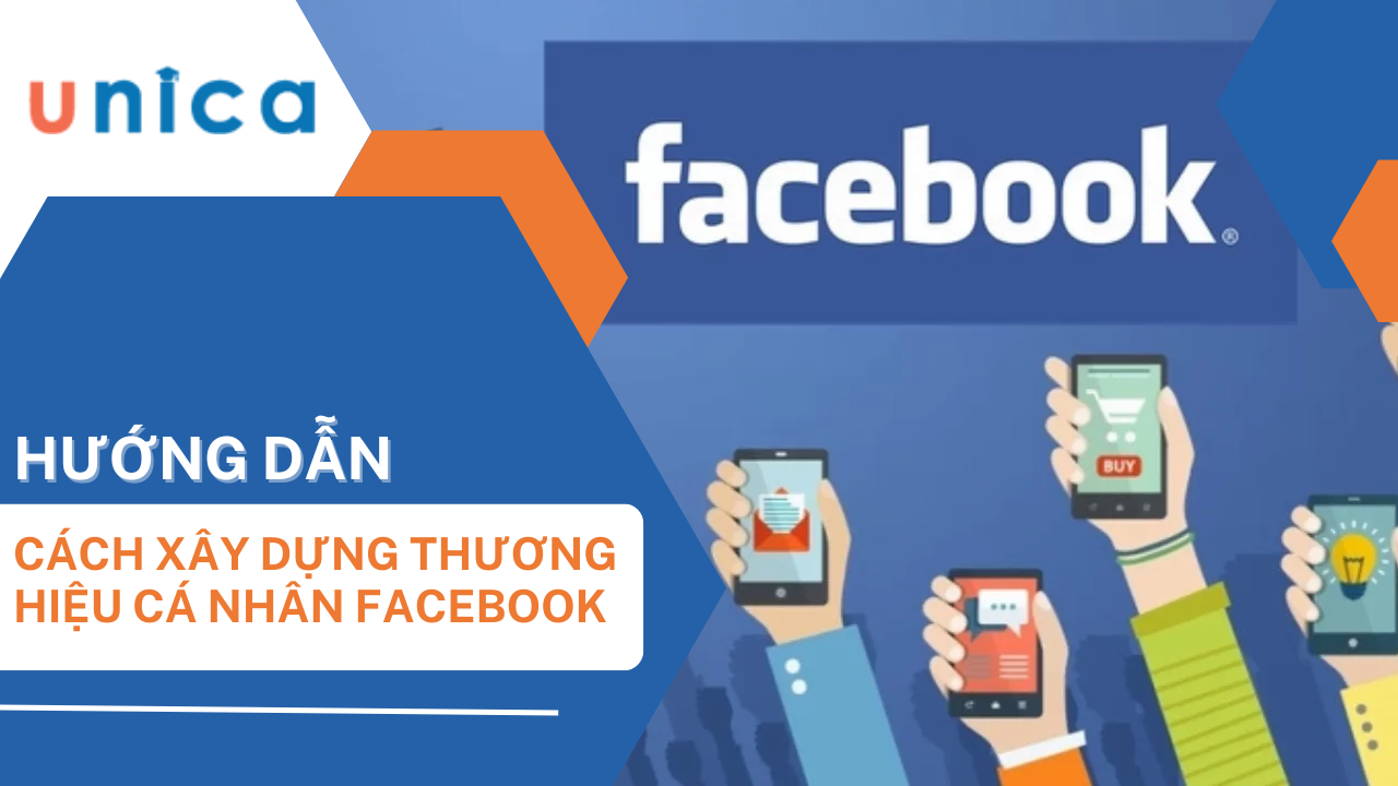 12 Cách xây dựng thương hiệu cá nhân trên Facebook đơn giản nhất