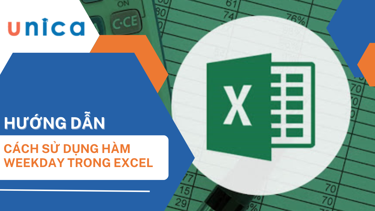 Cách sử dụng hàm weekday trong excel chi tiết kèm ví dụ