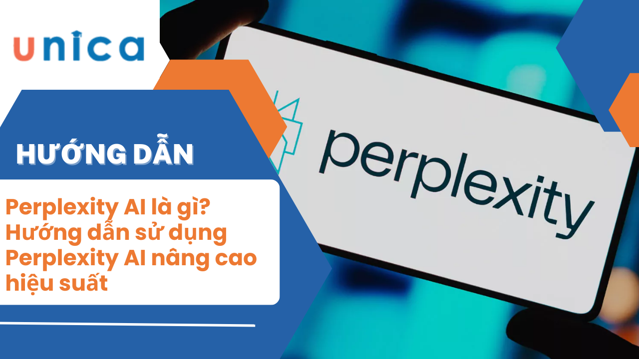 Perplexity AI là gì? Hướng dẫn sử dụng Perplexity AI nâng cao hiệu suất