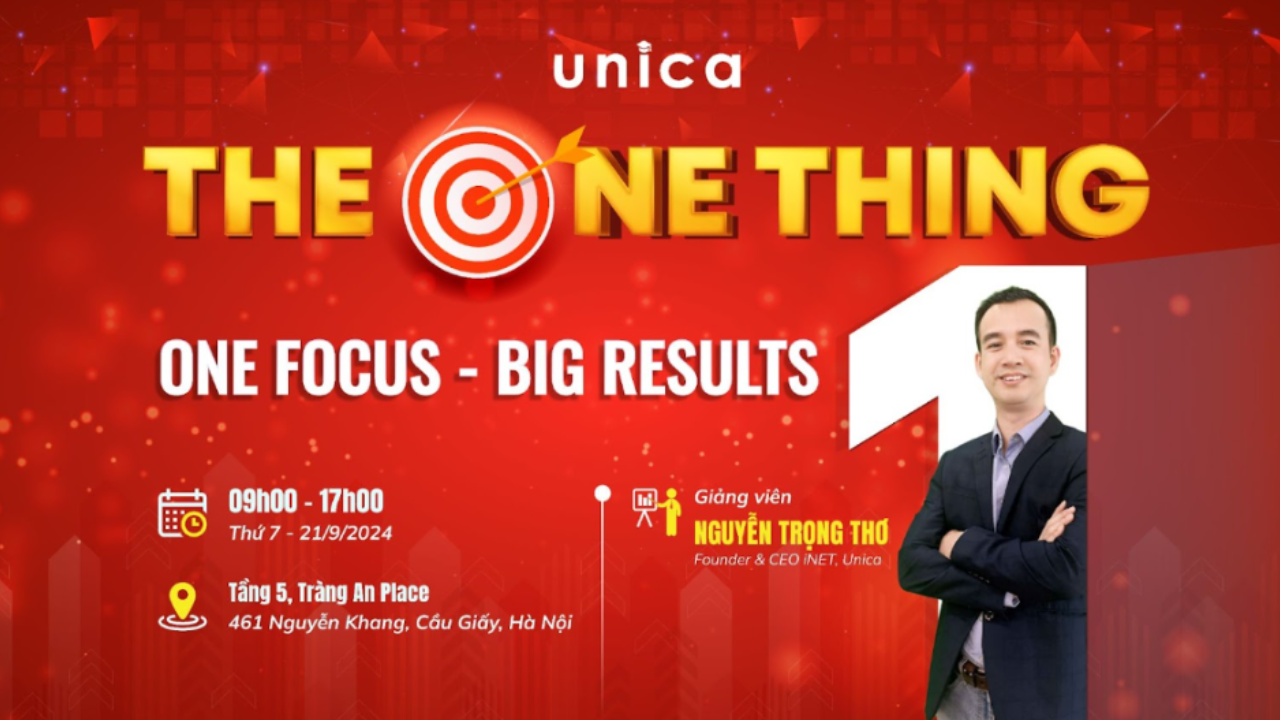 Bí quyết thành công: The One Thing - Chia sẻ từ CEO INet & Founder Unica