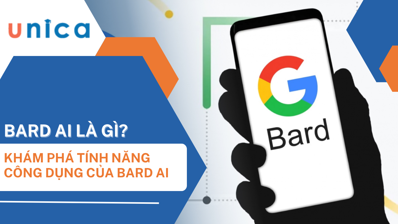 Bard AI là gì? Khám phá những tính năng, công dụng của công cụ Bard AI