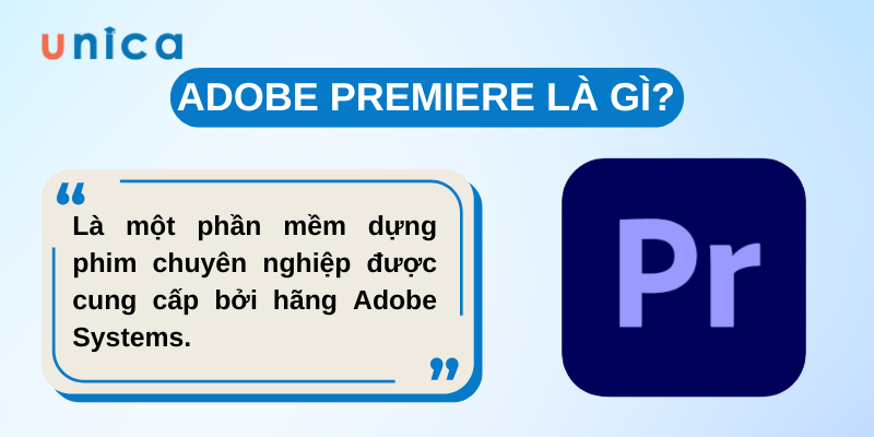 Phần mềm premiere là ứng dụng dựng phim chuyên nghiệp của Adobe Systems