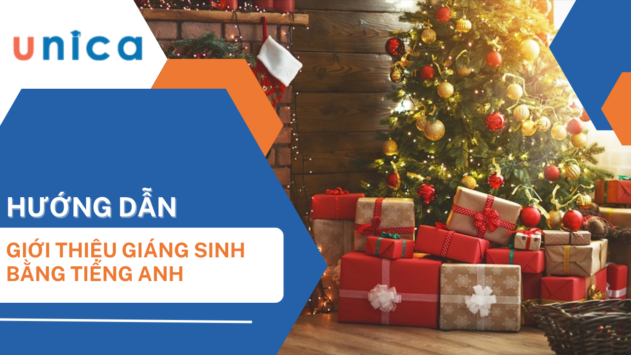 Top 5 bài giới thiệu về lễ Giáng sinh bằng tiếng Anh hay nhất