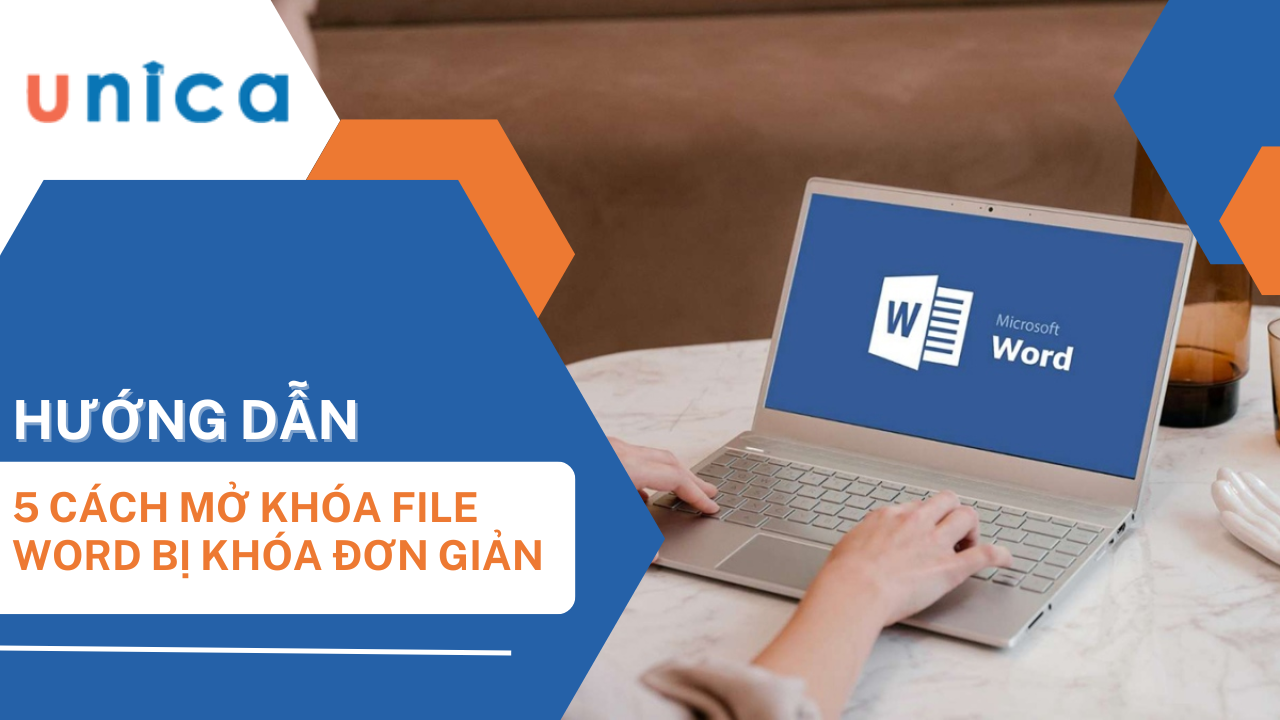 5 Cách mở khóa file word không cho chỉnh sửa phổ biến nhất