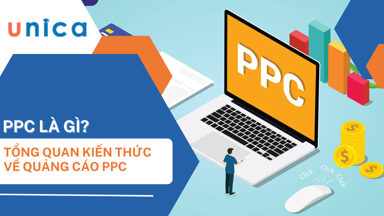 PPC là gì? Tổng quan những điều cần biết về quảng cáo PPC