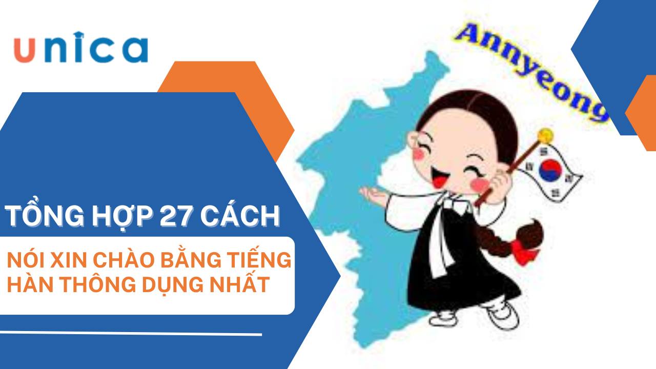 20+ Cách nói xin chào tiếng Hàn thông dụng nhất