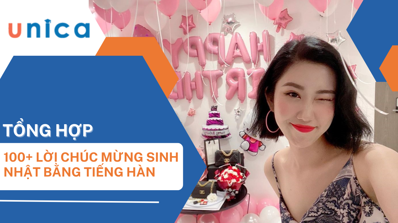 100+ Lời chúc mừng sinh nhật tiếng Hàn hay và ý nghĩa