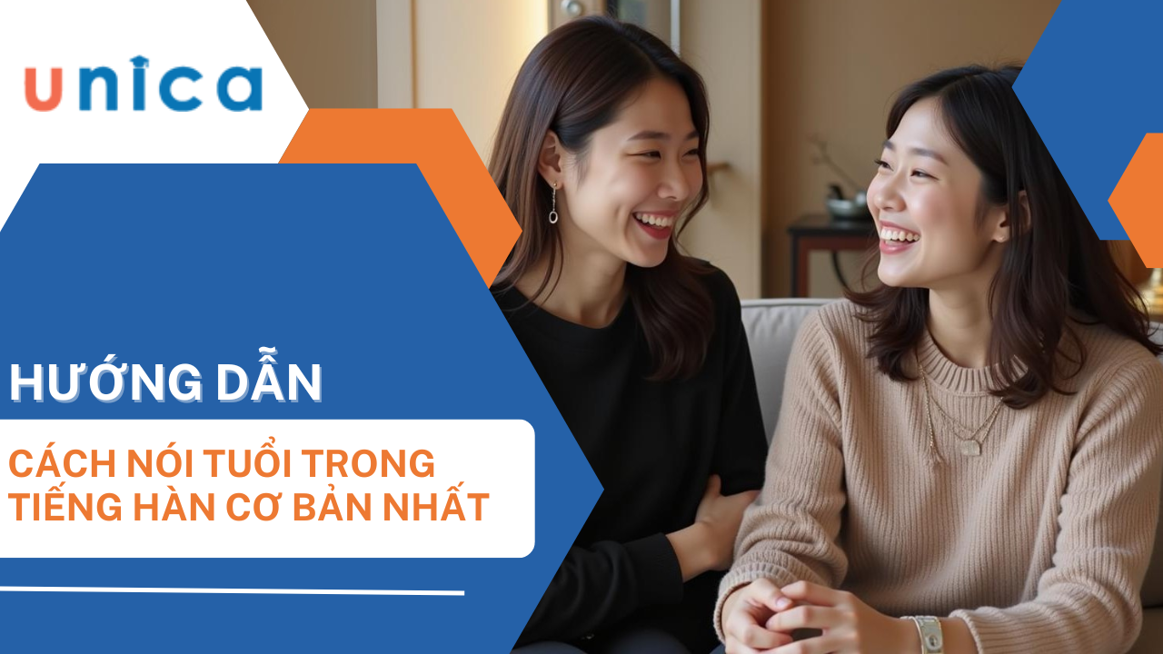 Tổng hợp 3 cách nói tuổi trong tiếng hàn chuẩn nhất